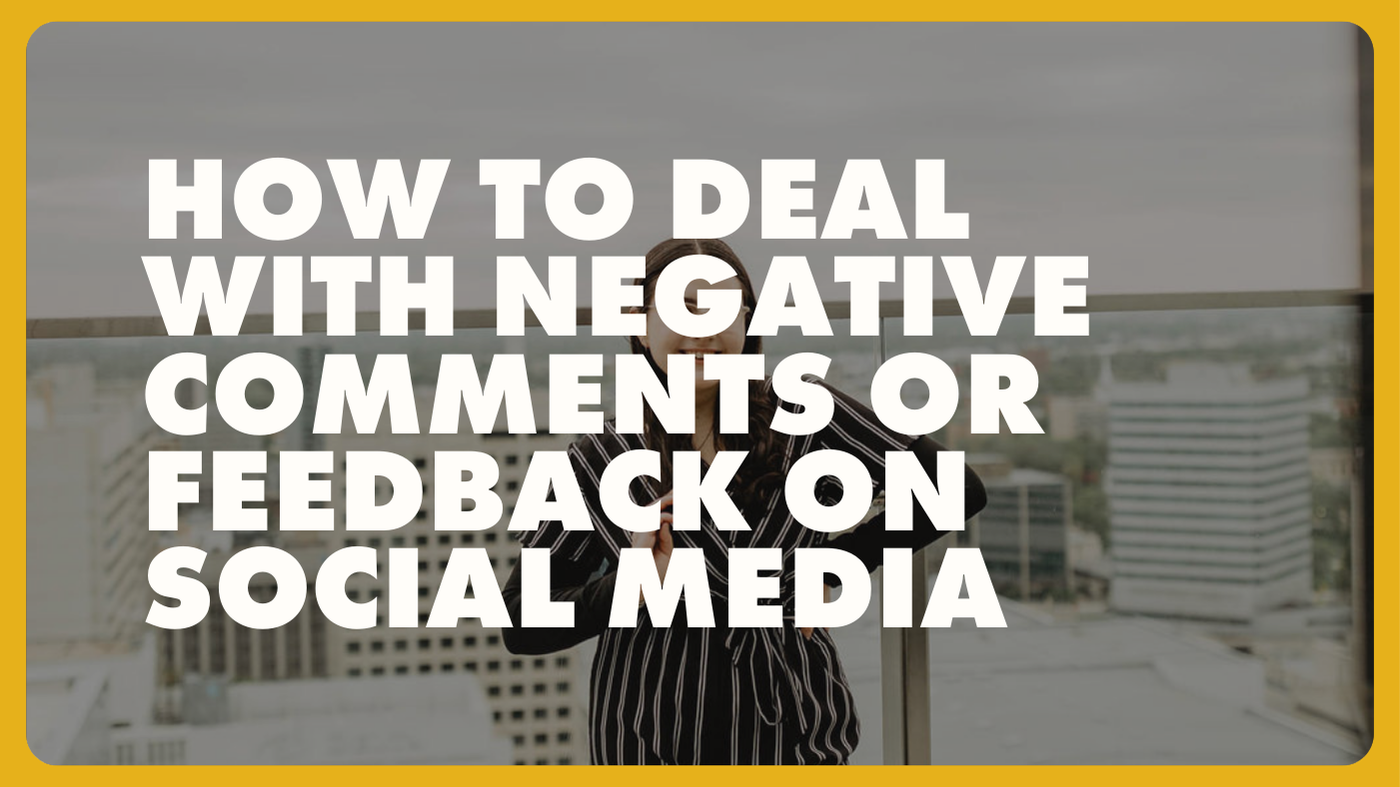 How to Deal with Negative Comments or Feedback on Social Media