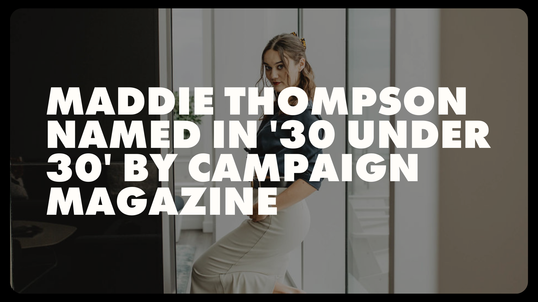 Maddie Thompson, founder of MAD Social Agency, has been honored in Camping Magazine's first-ever "30 Under 30" list