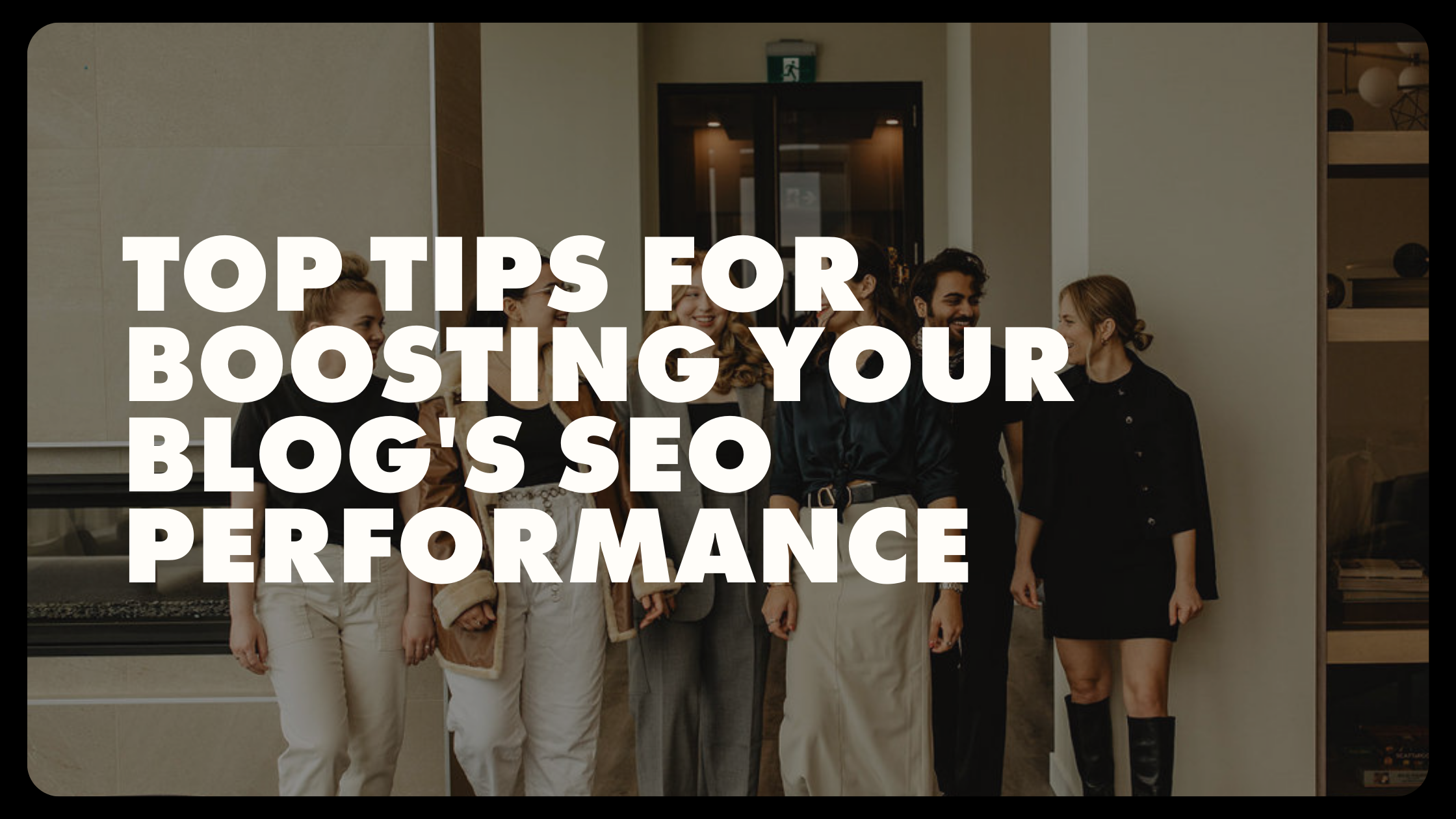 Top Tips for Boosting Your Blog's SEO Performance