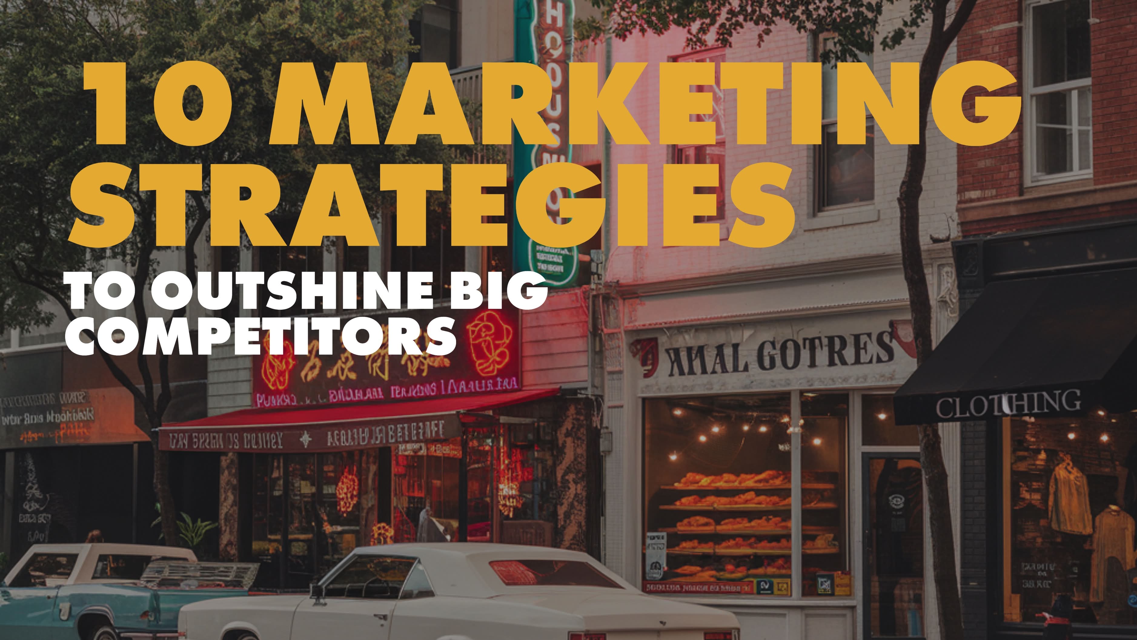 10 Proven Digital Marketing Strategies for Houston Small Businesses to Outshine Big Competitors