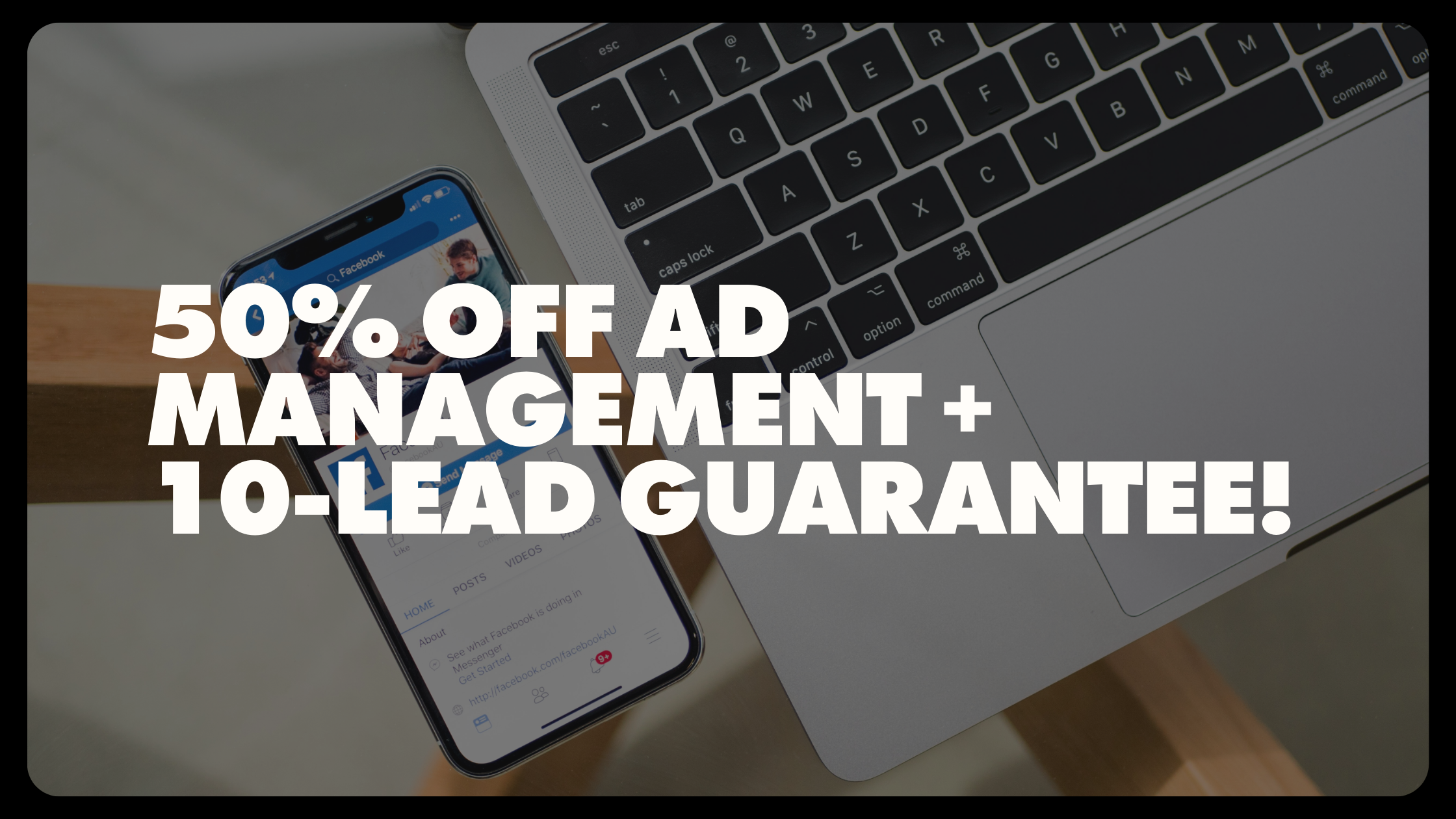 Black Friday Alert:  50% Off Ad Management + 10-Lead Guarantee!